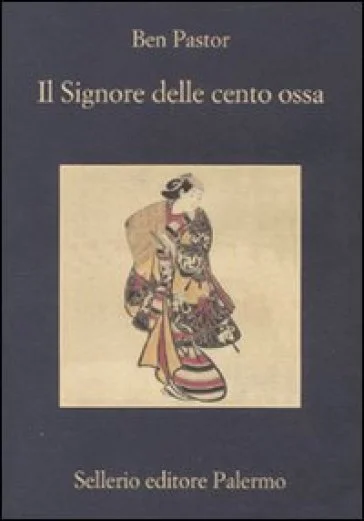 Il signore delle cento ossa Ben Pastor