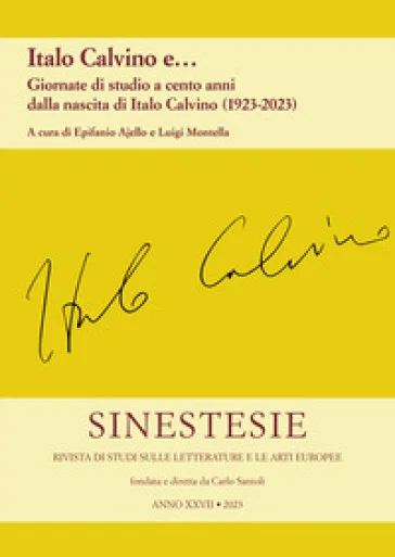 Sinestesie. Rivista di studi sulle letterature e le arti europee (2023). Vol. 27: Italo Calvino e... Giornate di studio a cento anni dalla nascita di 
