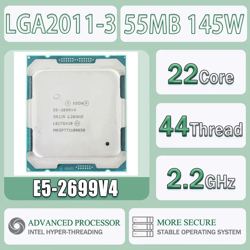 AliExpress - Intel Xeon E5-2699V4 2,2 GHz 22 Kerne 44 Threads 55 MB 145 W E5 2699V4 Computer-CPU-Prozessor E5 2699 V4 Paket LGA 2011-3 SR2JS