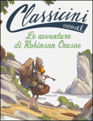 Le avventure di Robinson Crusoe da Daniel Defoe. Classicini. Ediz. illustrata Tommaso Percivale