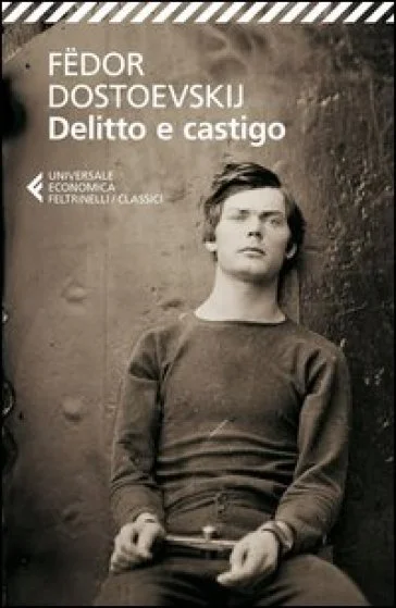Delitto e castigo Fedor Michajlovic Dostoevskij