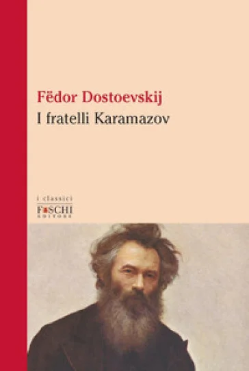 I fratelli Karamazov Fedor Michajlovic Dostoevskij