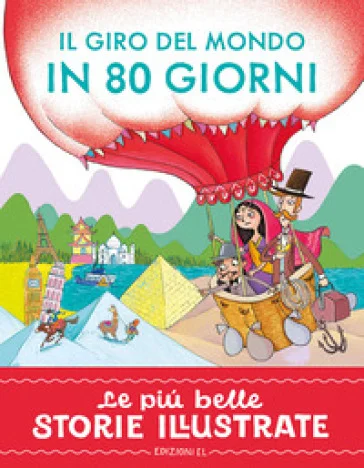 Il giro del mondo in 80 giorni. Stampatello maiuscolo. Ediz. a colori Stefano Bordiglioni