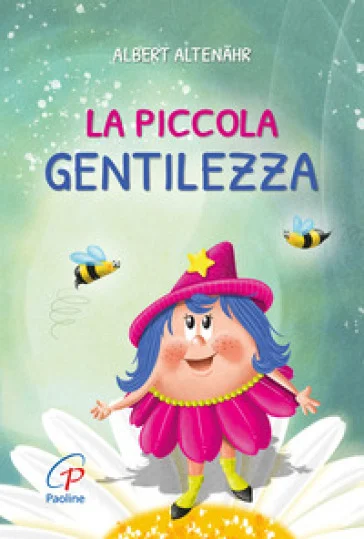 La piccola gentilezza. Stampatello maiuscolo. Ediz. a colori Albert Altenähr