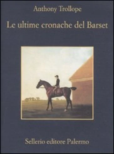 Le Ultime cronache del Barset Anthony Trollope