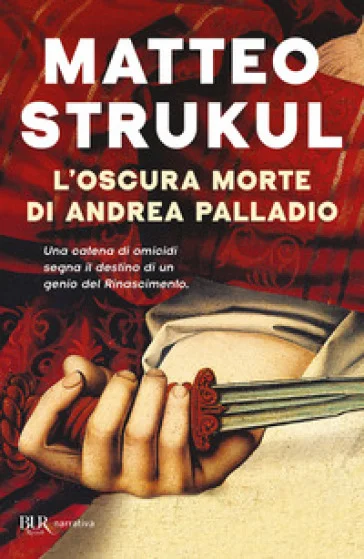 L'oscura morte di Andrea Palladio Matteo Strukul