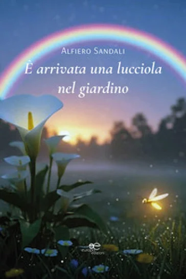 È arrivata una lucciola nel giardino Alfiero Sandali