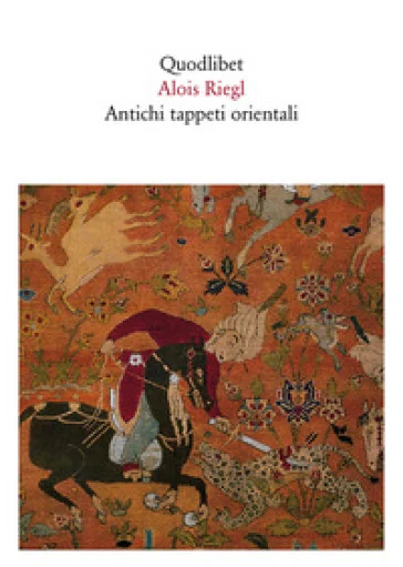 Antichi tappeti orientali Alois Riegl