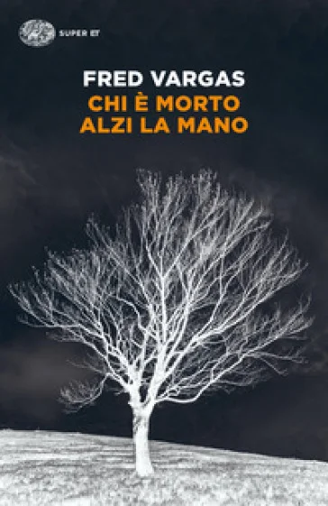 Chi è morto alzi la mano Fred Vargas