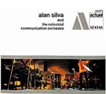 Alan silva and the celestial communicati ALAN SILVA