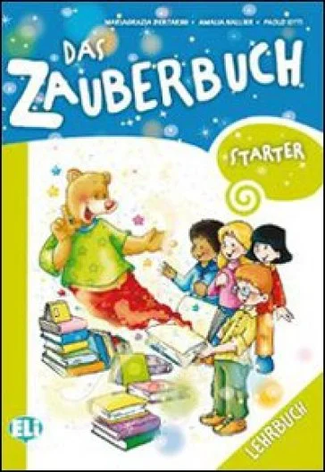 Das Zauberbuch. Starter. Per la Scuola elementare Mariagrazia Bertarini