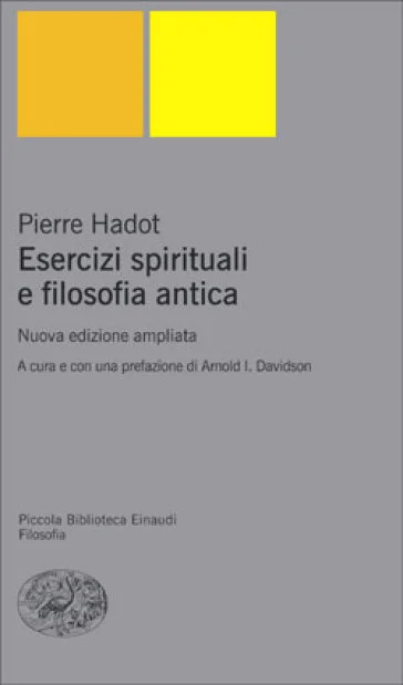 Esercizi spirituali e filosofia antica Pierre Hadot