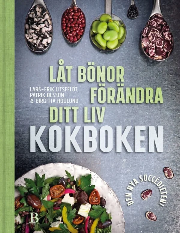 Låt bönor förändra ditt liv : kokboken 9789188917478