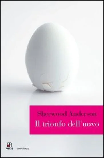 Il trionfo dell'uovo Sherwood Anderson