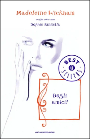 Begli amici! Madeleine Wickham