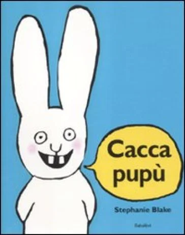 Caccapupù. Ediz. illustrata Stephanie Blake