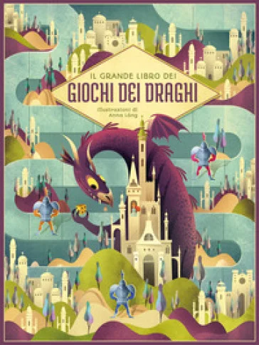 Il grande libro dei giochi dei draghi. Ediz. a colori Anna Lang