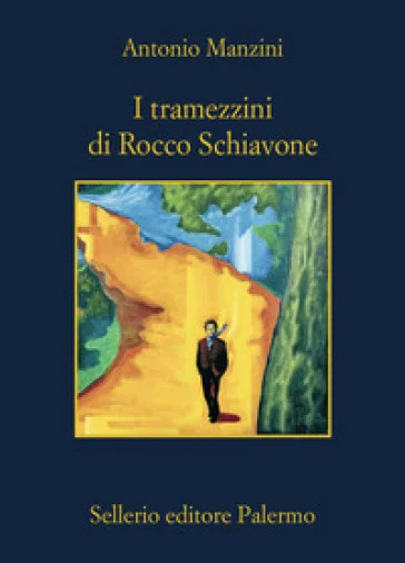 I tramezzini di Rocco Schiavone Antonio Manzini