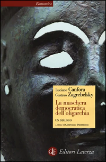 La maschera democratica dell'oligarchia Luciano Canfora
