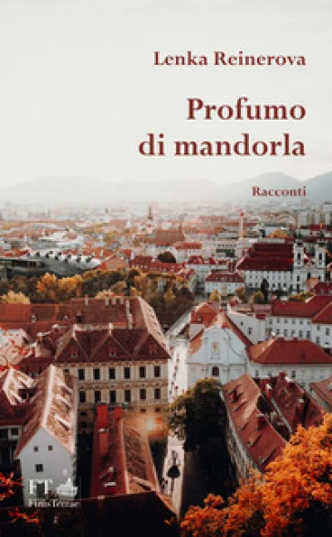 Profumo di mandorla Lenka Reinerová