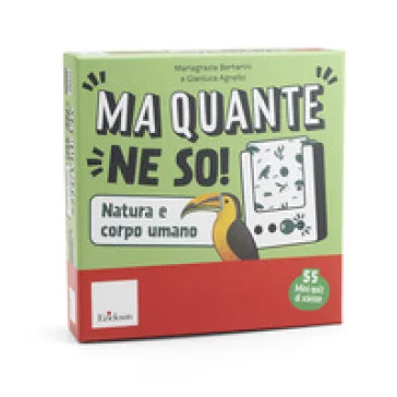 Ma quante ne so! Natura e corpo umano. Con Prodotti vari Mariagrazia Bertarini