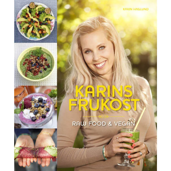 Karins Frukost : raw food & vegan (inbunden)