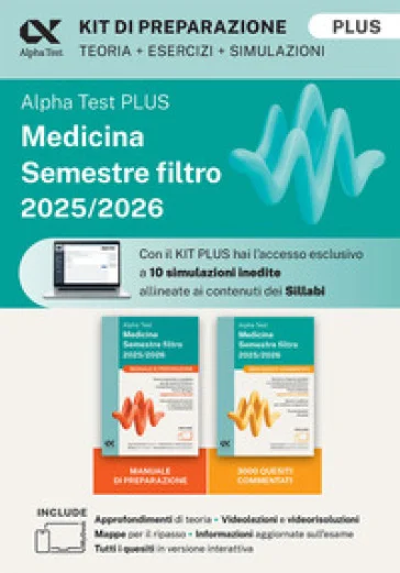 Alpha Test Medicina. Semestre filtro 2025-2026. Kit di preparazione Plus. Chimica e Propedeutica biochimica, Fisica e Biologia. Con piattaforma e 