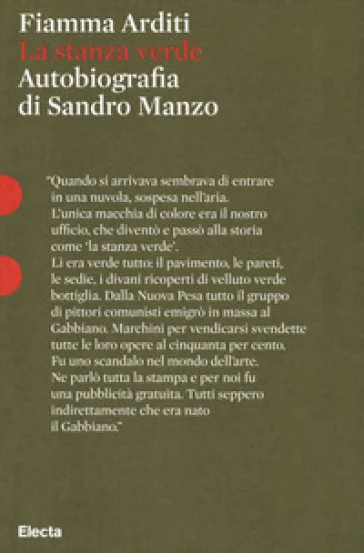 La stanza verde. Autobiografia di Sandro Manzo Sandro Manzo