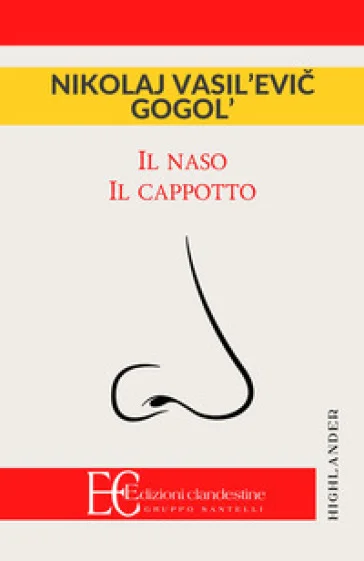 Il naso-Il cappotto Nikolaj Vasil'evic Gogol'