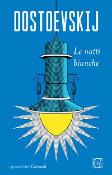 Le notti bianche Fedor Michajlovic Dostoevskij