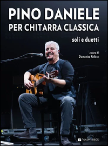 Pino Daniele per chitarra classica. Soli e duetti. Con CD Audio