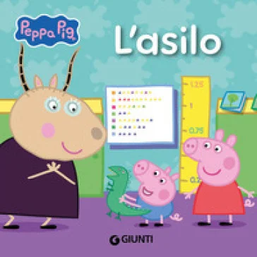 L'asilo. Peppa Pig. Ediz. a colori Silvia D'Achille