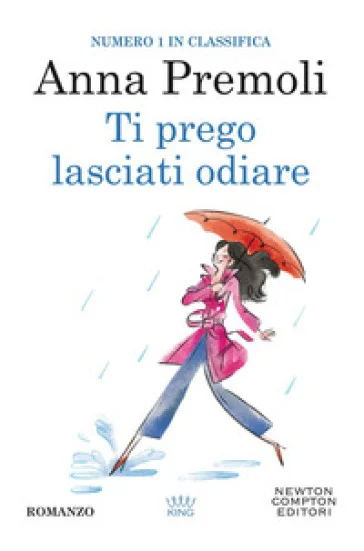 Ti prego, lasciati odiare Anna Premoli