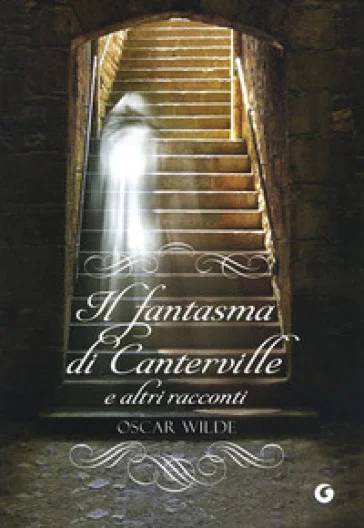 Il fantasma di Canterville e altri racconti Oscar Wilde