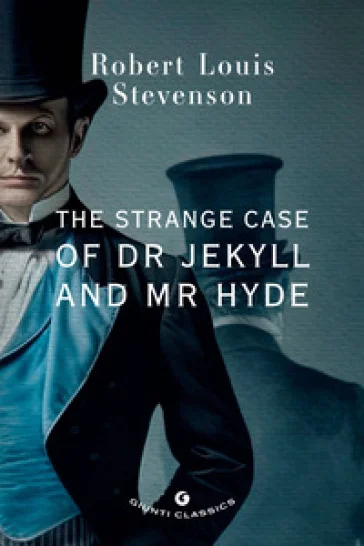 The strange case of Dr Jekyll and Mr Hyde Robert Louis Stevenson