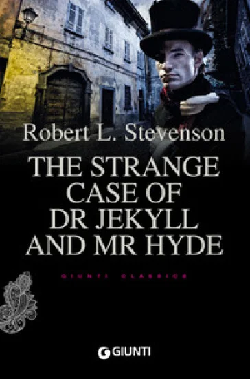 The strange case of Dr Jekyll and Mr Hyde Robert Louis Stevenson