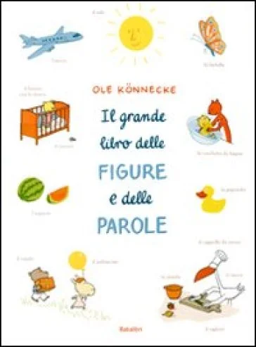 Il grande libro delle figure e delle parole. Ediz. illustrata Ole Könnecke