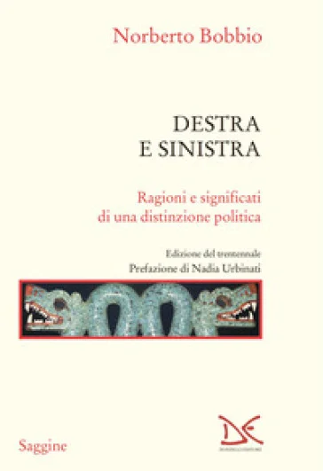 Destra e sinistra. Ragioni e significati di una distinzione politica Norberto Bobbio