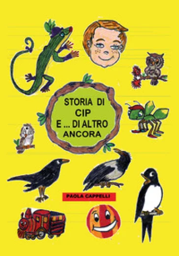 Storia di Cip e... di altro ancora Paola Cappelli