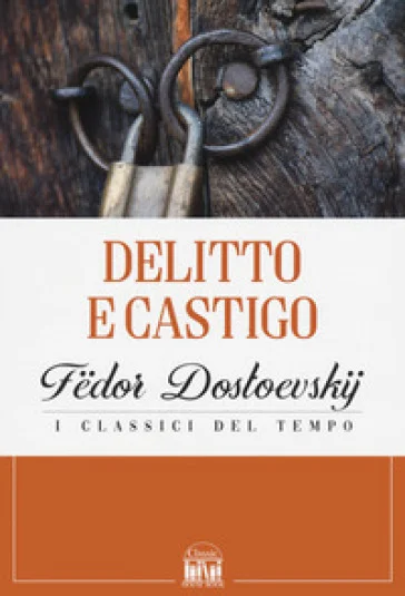 Delitto e castigo Fedor Michajlovic Dostoevskij