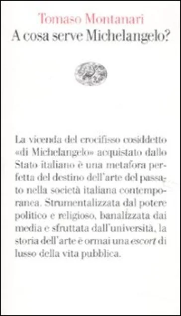 A cosa serve Michelangelo? Tomaso Montanari