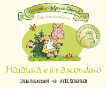 I racconti del Bosco delle Ghiande. Maialina e il nascondino. Ediz. a colori Julia Donaldson