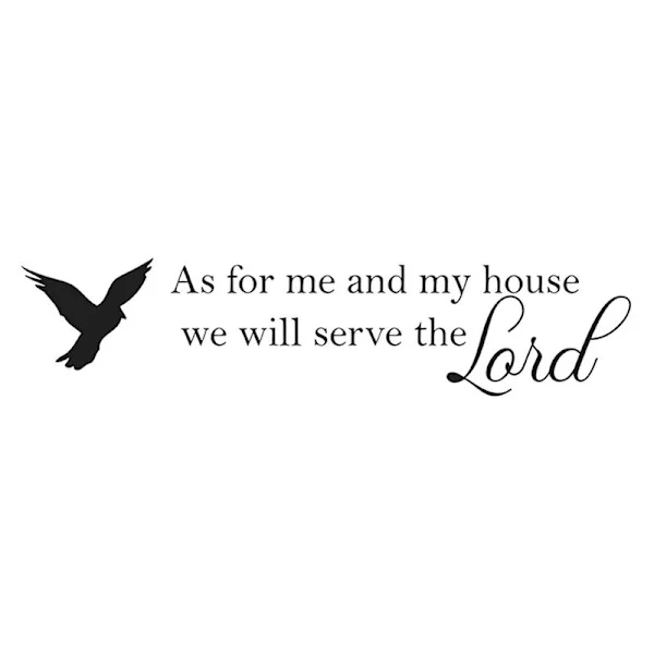 For me and my house, we will serve the Lord wall art proverb PVC sticker decor decal: Black