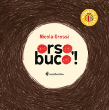 Orso, buco! Ediz. a colori Nicola Grossi