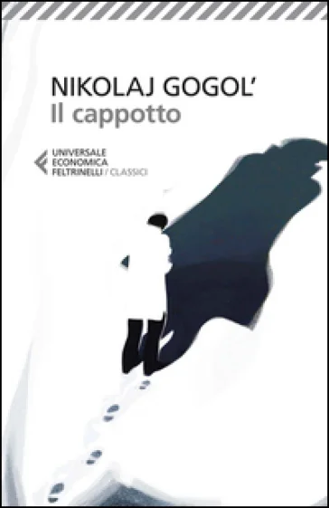 Il cappotto Nikolaj Vasil'evic Gogol'