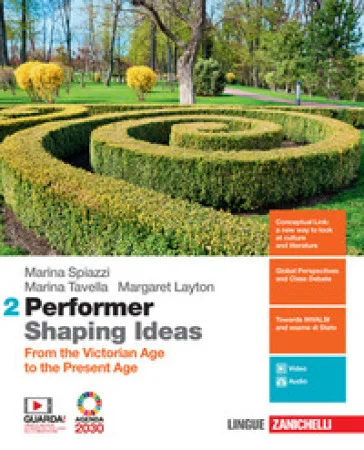 Performer shaping ideas. Per le Scuole superiori. Con app. Vol. 2: From the Victorian age to the present age Marina Spiazzi