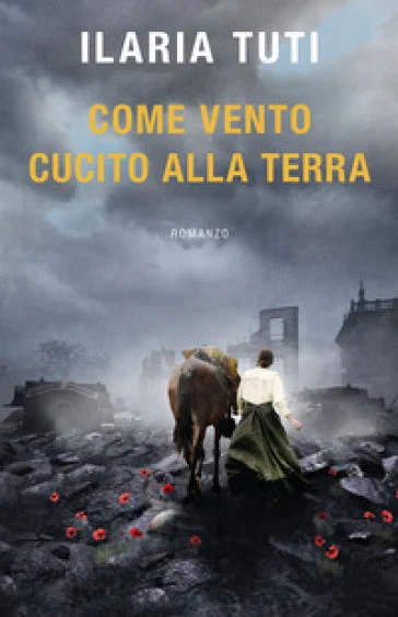 Come vento cucito alla terra Ilaria Tuti