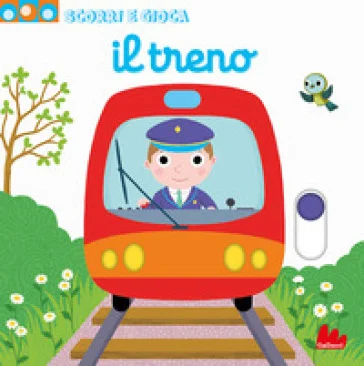 Il treno. Scorri e gioca. Ediz. a colori Nathalie Choux
