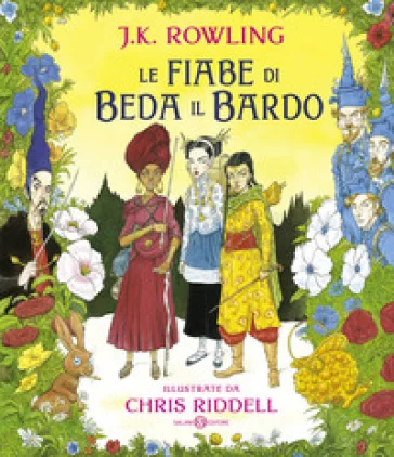 Le fiabe di Beda il Bardo. Ediz. a colori J. K. Rowling