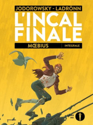 L'Incal finale. Ediz. integrale Alejandro Jodorowsky